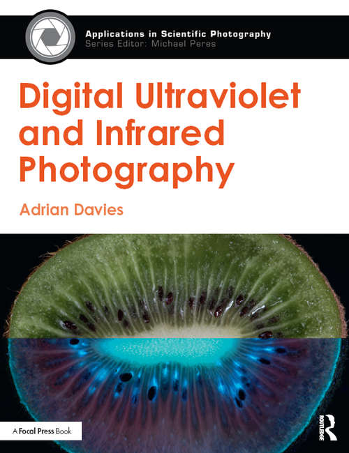 Book cover of Digital Ultraviolet and Infrared Photography (Applications in Scientific Photography)