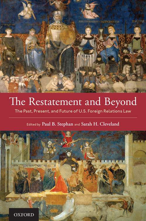 Book cover of The Restatement and Beyond: The Past, Present, and Future of U.S. Foreign Relations Law