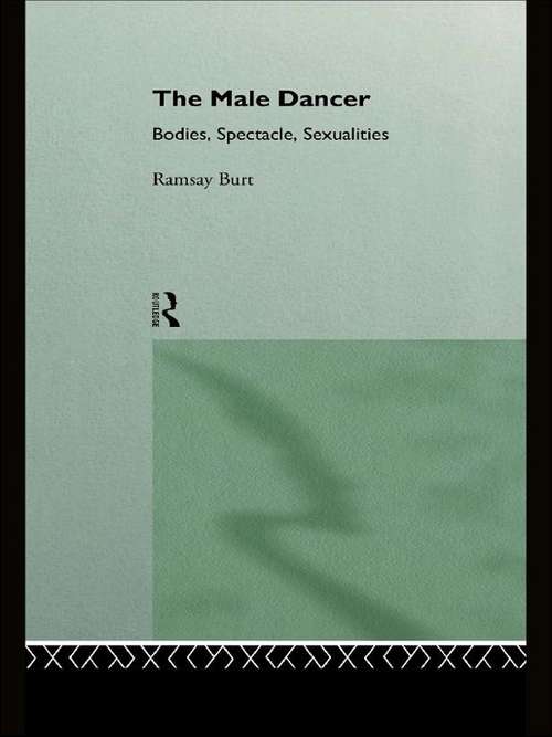 Book cover of The Male Dancer: Bodies, Spectacle and Sexuality