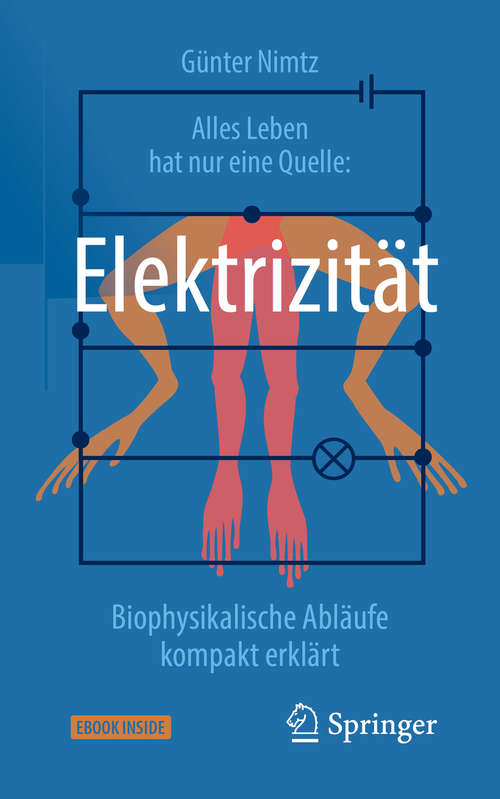 Book cover of Alles Leben hat nur eine Quelle: Biophysikalische Abläufe kompakt erklärt (2. Aufl. 2019)