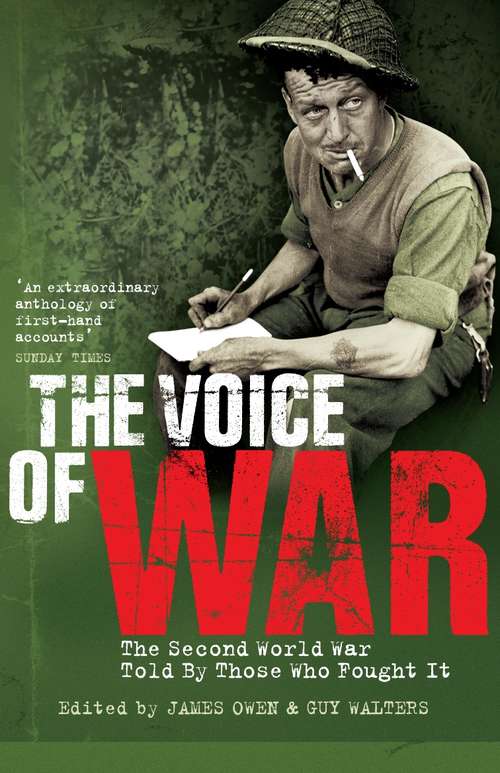 Book cover of The Voice of War: The Second World War Told by Those Who Fought It