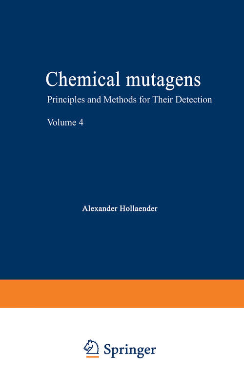 Book cover of Chemical Mutagens: Principles and Methods for Their Detection Volume 4 (pdf) (1st ed. 1976)