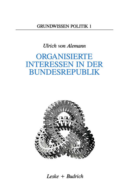 Book cover of Organisierte Interessen in der Bundesrepublik (1987) (Grundwissen Politik #1)