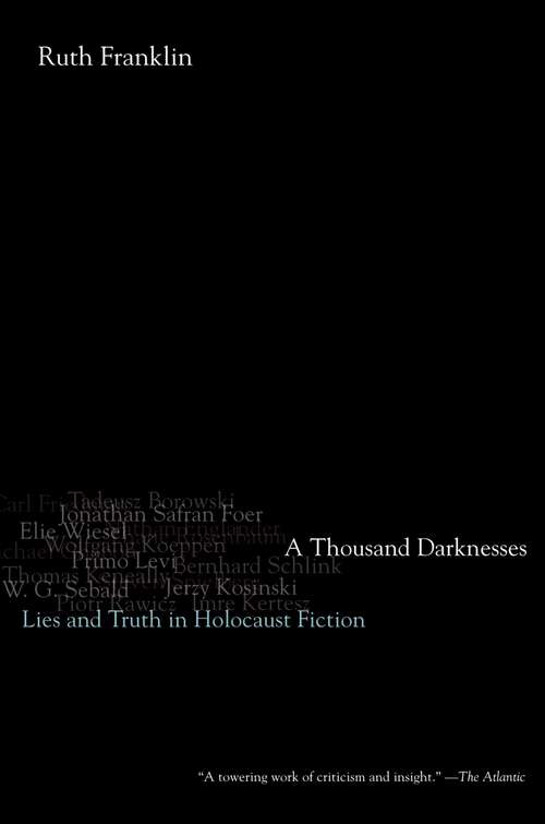 Book cover of A Thousand Darknesses: Lies and Truth in Holocaust Fiction
