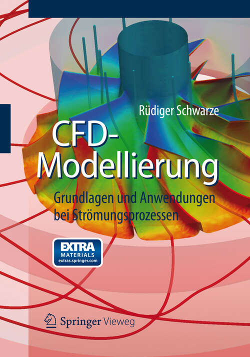 Book cover of CFD-Modellierung: Grundlagen und Anwendungen bei Strömungsprozessen (2012)