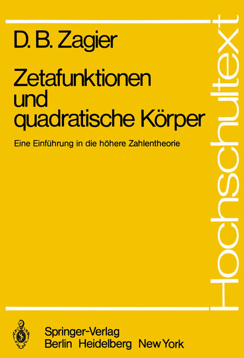 Book cover of Zetafunktionen und quadratische Körper: Eine Einführung in die höhere Zahlentheorie (1981) (Hochschultext)