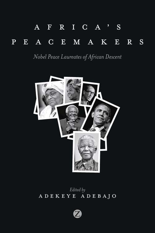 Book cover of Africa's Peacemakers: Nobel Peace Laureates of African Descent