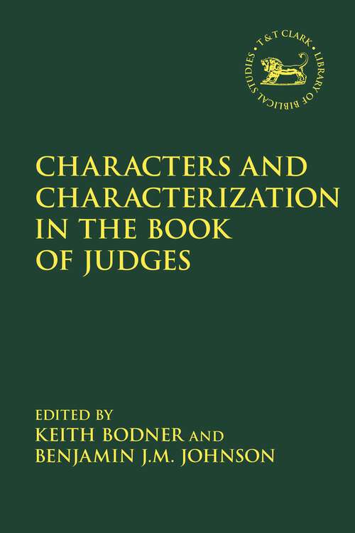 Book cover of Characters and Characterization in the Book of Judges (The Library of Hebrew Bible/Old Testament Studies)