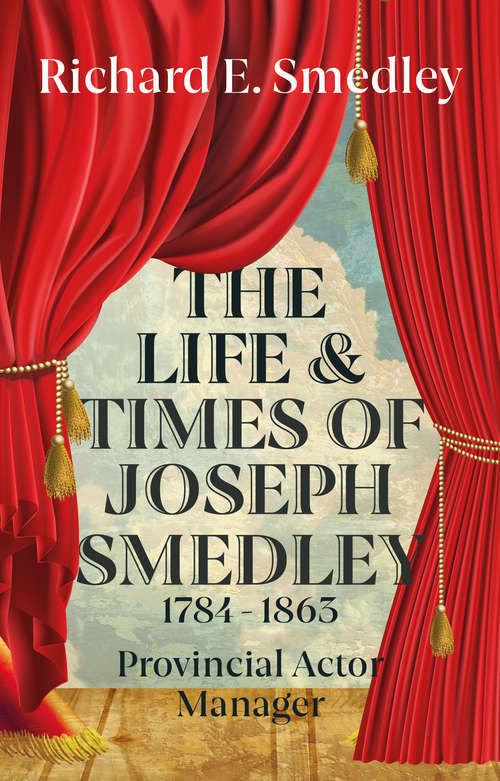 Book cover of The Life and Times of Joseph Smedley
