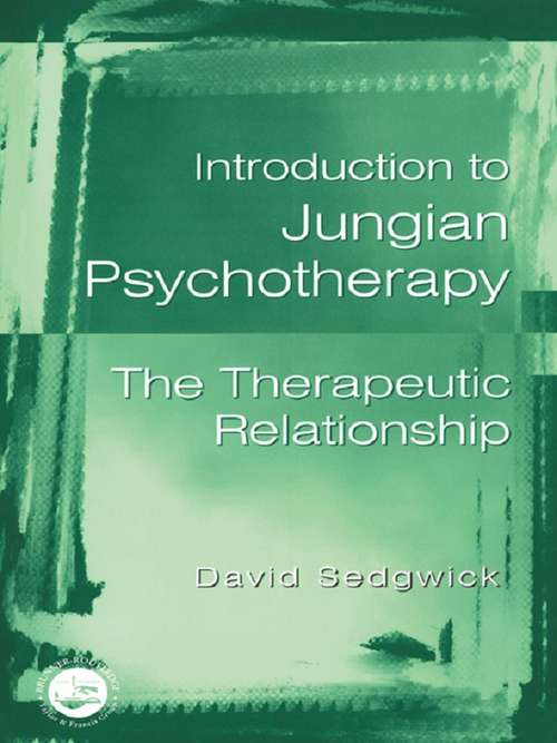 Book cover of Introduction to Jungian Psychotherapy: The Therapeutic Relationship