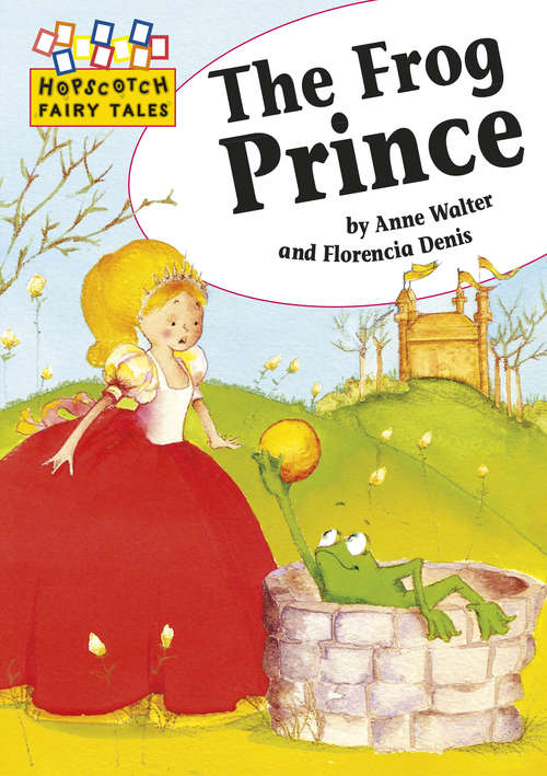 Book cover of The Frog Prince: The Frog Prince (lib Ebook) (Hopscotch: Fairy Tales #16)