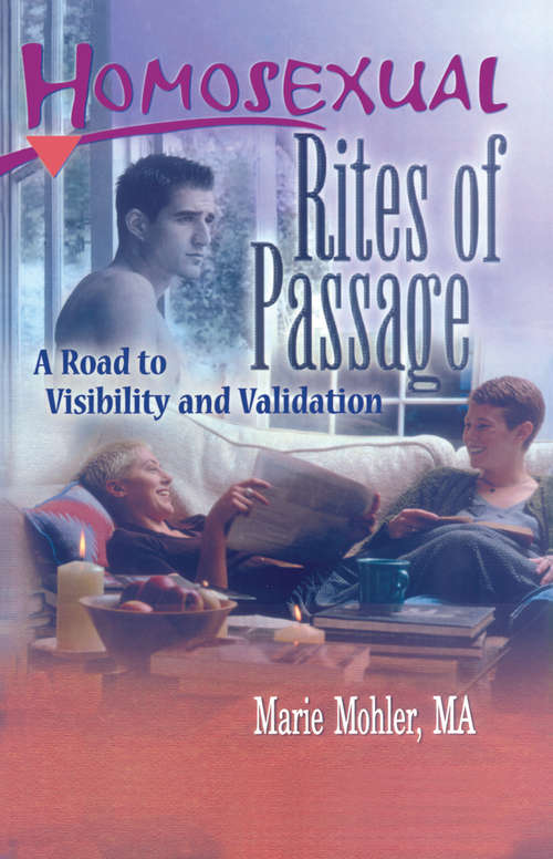 Book cover of Homosexual Rites of Passage: A Road to Visibility and Validation