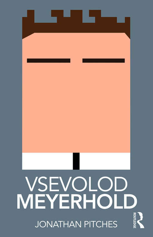 Book cover of Vsevolod Meyerhold (Routledge Performance Practitioners)