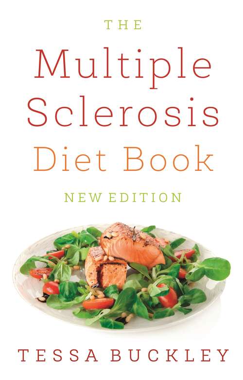 Book cover of The Multiple Sclerosis Diet Book: Help And Advice For This Chronic Condition
