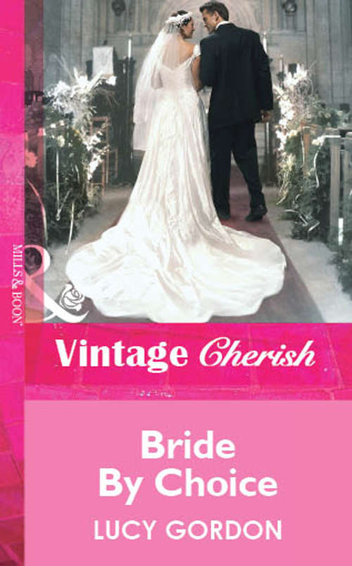 Book cover of Bride By Choice (ePub First edition) (Mills And Boon Vintage Cherish Ser. #3684)