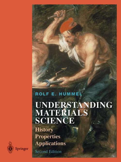 Book cover of Understanding Materials Science: History, Properties, Applications, Second Edition (2nd ed. 2004)