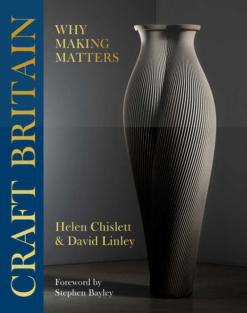 Book cover of Craft Britain: Why Making Matters
