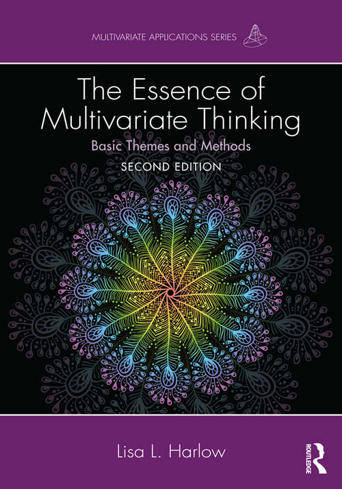 Book cover of The Essence of Multivariate Thinking: Basic Themes and Methods