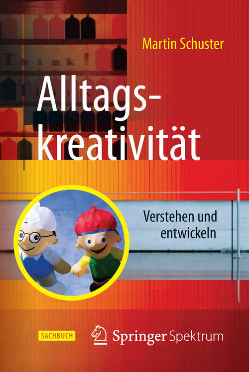 Book cover of Alltagskreativität: Verstehen und entwickeln (2. Aufl. 2016)