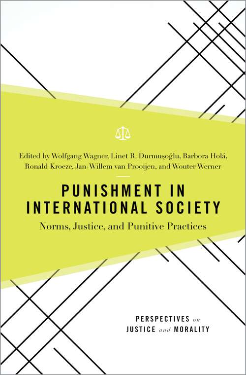 Book cover of Punishment in International Society: Norms, Justice, and Punitive Practices (Perspectives on Justice and Morality)