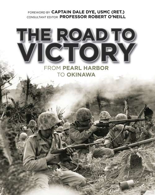 Book cover of The Road to Victory: From Pearl Harbor to Okinawa