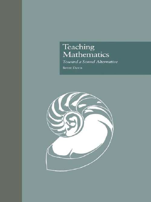 Book cover of Teaching Mathematics: Toward a Sound Alternative (Critical Education Practice)