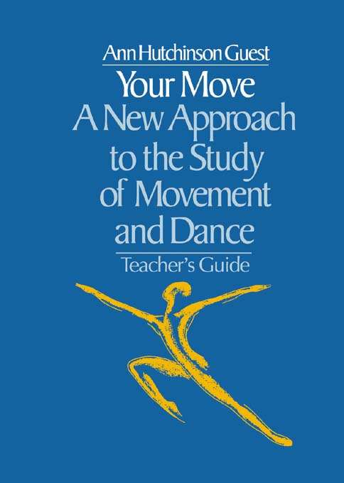 Book cover of Your Move: A New Approach to the Study of Movement and Dance