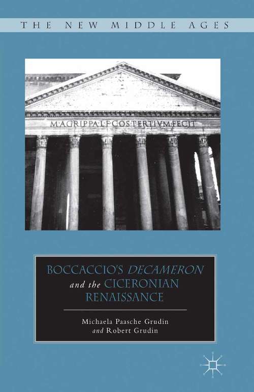 Book cover of Boccaccio’s Decameron and the Ciceronian Renaissance (2012) (The New Middle Ages)