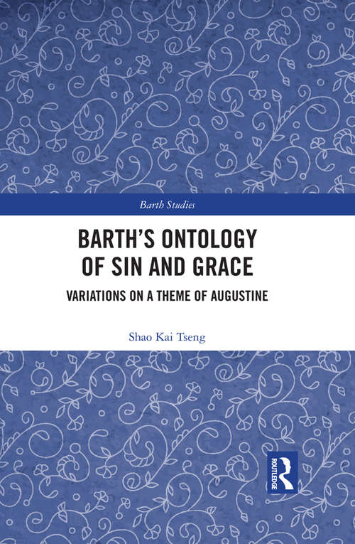 Book cover of Barth's Ontology of Sin and Grace: Variations on a Theme of Augustine (Barth Studies)