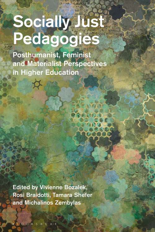 Book cover of Socially Just Pedagogies: Posthumanist, Feminist and Materialist Perspectives in Higher Education