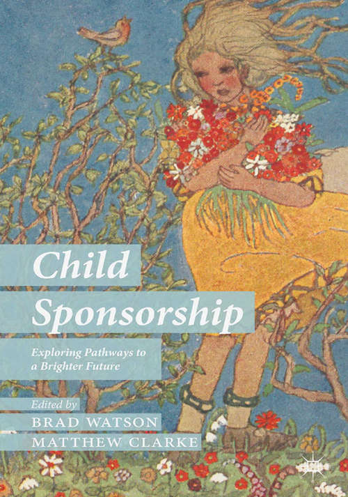 Book cover of Child Sponsorship: Exploring Pathways to a Brighter Future (2014)