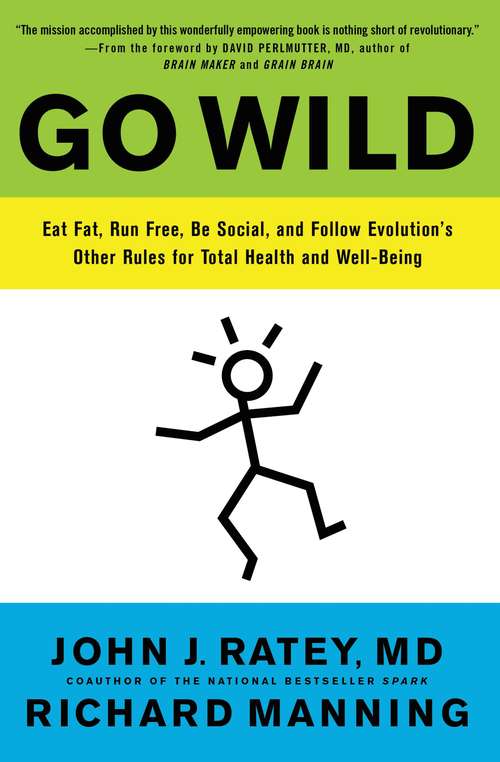 Book cover of Go Wild: Free Your Body and Mind from the Afflictions of Civilization