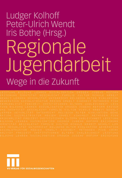 Book cover of Regionale Jugendarbeit: Wege in die Zukunft (2006)