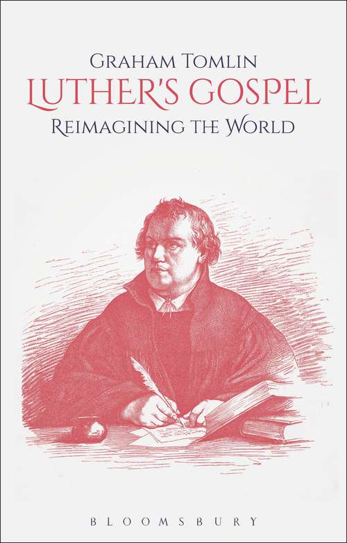 Book cover of Luther's Gospel: Reimagining the World