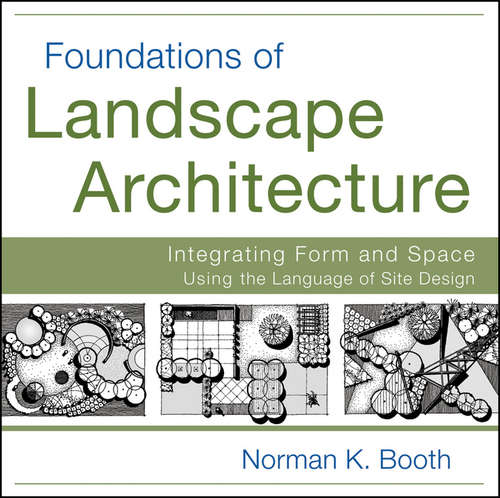 Book cover of Foundations of Landscape Architecture: Integrating Form and Space Using the Language of Site Design (3)