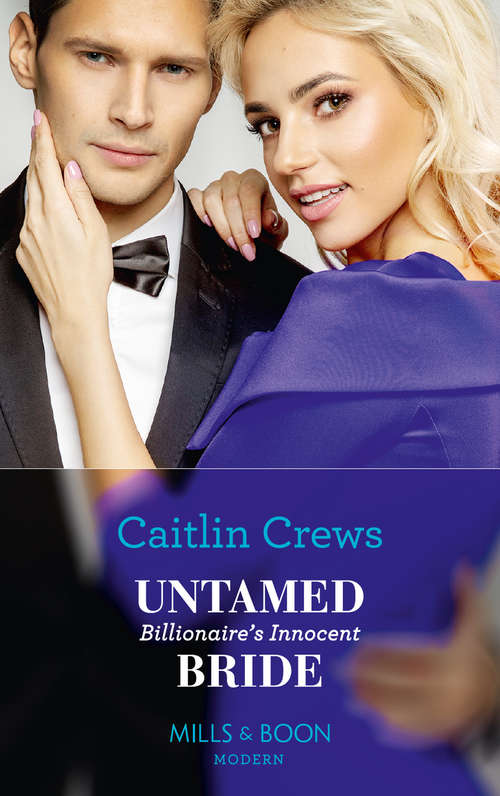 Book cover of Untamed Billionaire's Innocent Bride: The Sheikh Crowns His Virgin (billionaires At The Altar) / Greek's Baby Of Redemption / Shock Heir For The King / Untamed Billionaire's Innocent Bride (ePub edition) (Conveniently Wed! #18)