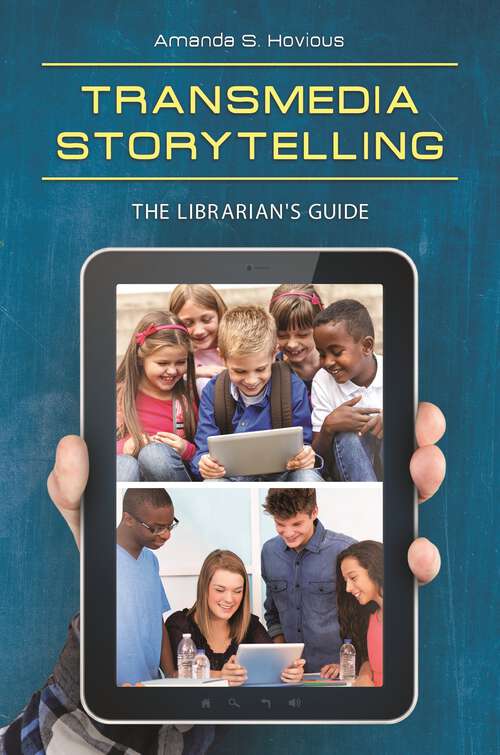 Book cover of Transmedia Storytelling: The Librarian's Guide
