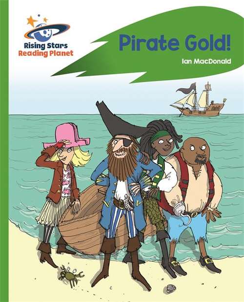 Book cover of Reading Planet - Pirate Gold - Green: Rocket Phonics (Rising Stars Reading Planet (PDF))