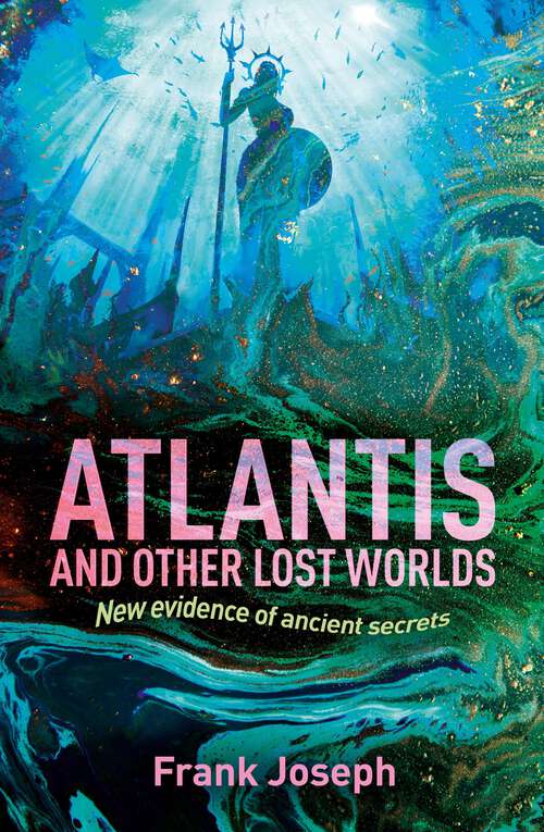 Book cover of Atlantis and Other Lost Worlds: New Evidence of Ancient Secrets