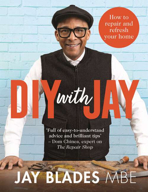 Book cover of DIY with Jay: How to Repair and Refresh Your Home