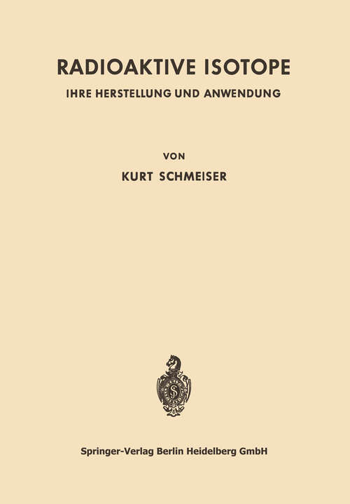 Book cover of Radioaktive Isotope: Ihre Herstellung und Anwendung (1957)