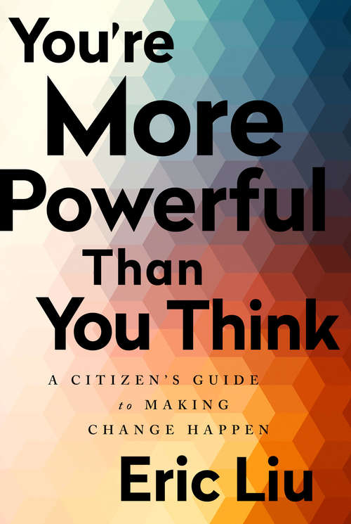 Book cover of You're More Powerful than You Think: A Citizen's Guide to Making Change Happen
