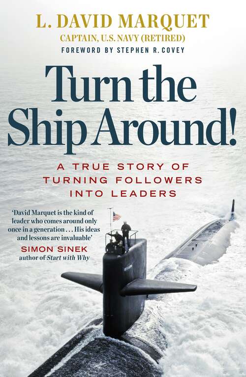 Book cover of Turn The Ship Around!: A True Story of Building Leaders by Breaking the Rules