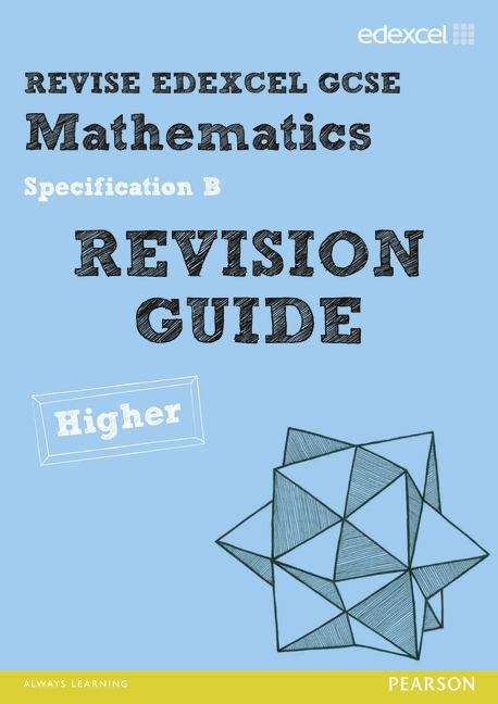 Book cover of Edexcel GCSE Mathematics B Modular Higher: Revision Guide (PDF)