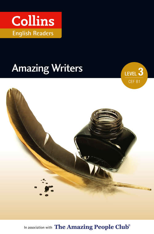 Book cover of Amazing Writers: B1 (ePub edition) (Collins Amazing People ELT Readers)