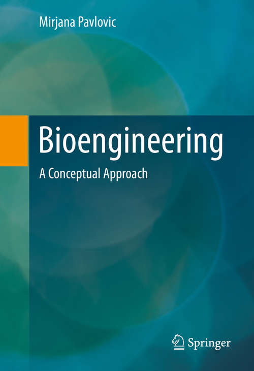 Book cover of Bioengineering: A Conceptual Approach (2015) (SpringerBriefs in Computer Science #0)