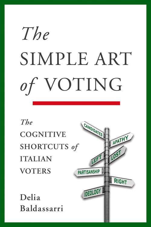 Book cover of The Simple Art of Voting: The Cognitive Shortcuts of Italian Voters