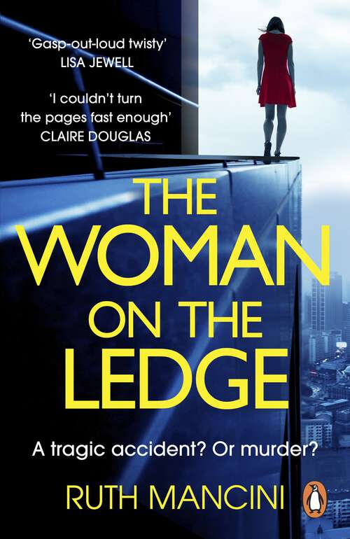 Book cover of The Woman on the Ledge: the MUST-READ psychological thriller for 2024, with a twist you won't see coming
