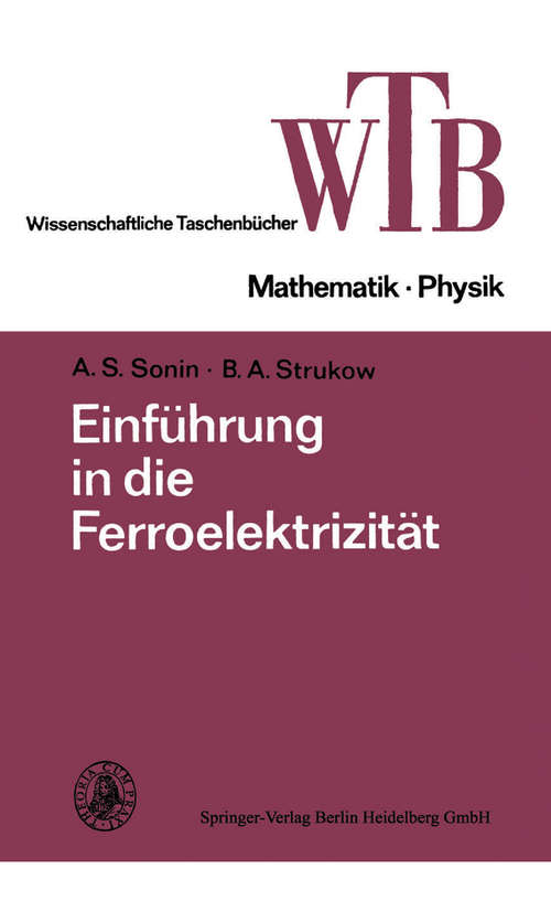 Book cover of Einführung in die Ferroelektrizität (1. Aufl. 1974) (Wissenschaftliche Taschenbücher)