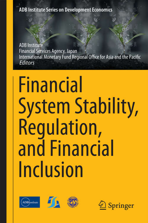 Book cover of Financial System Stability, Regulation, and Financial Inclusion (2015) (ADB Institute Series on Development Economics)